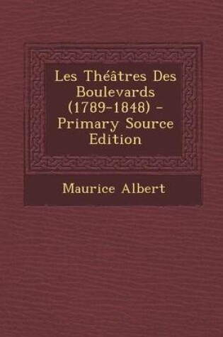 Cover of Les Th  tres Des Boulevards (1789-1848)