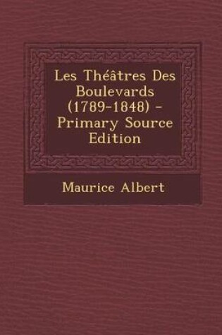 Cover of Les Théâtres Des Boulevards (1789-1848)