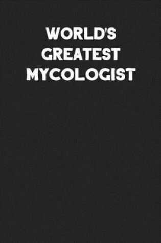 Cover of World's Greatest Mycologist