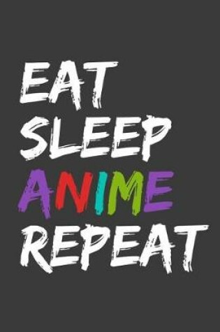 Cover of Eat Sleep Anime Repeat