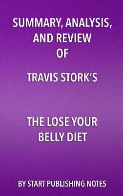 Book cover for Summary, Analysis, and Review of Travis Stork's the Lose Your Belly Diet