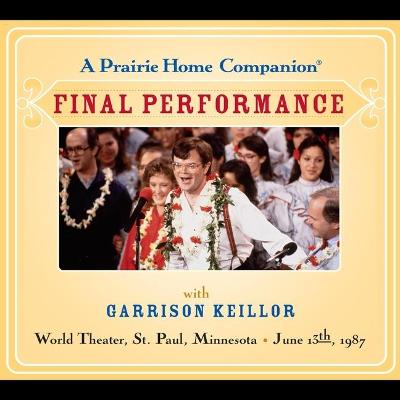 Book cover for A Prairie Home Companion: The Final Performance