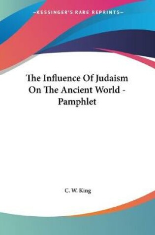 Cover of The Influence Of Judaism On The Ancient World - Pamphlet