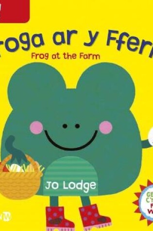 Cover of Broga ar y Fferm / Frog at the Farm