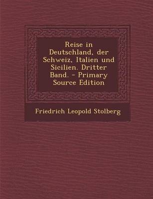 Book cover for Reise in Deutschland, Der Schweiz, Italien Und Sicilien. Dritter Band.