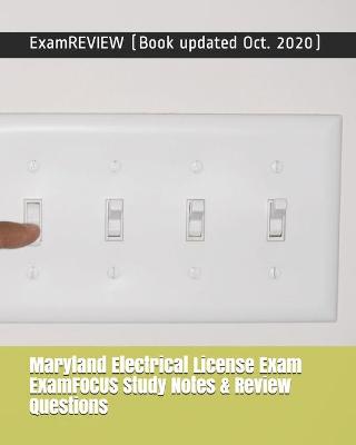 Book cover for Maryland Electrical License Exam ExamFOCUS Study Notes & Review Questions