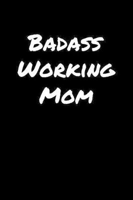 Book cover for Badass Working Mom