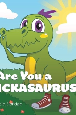 Cover of Are You a Pickasaurus?