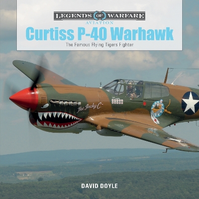 Book cover for Curtiss P-40 Warhawk: The Famous Flying Tigers Fighter