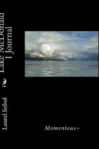 Cover of Lake McDonald I Journal