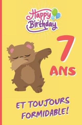 Cover of 7 ANS Et Toujours Formidable