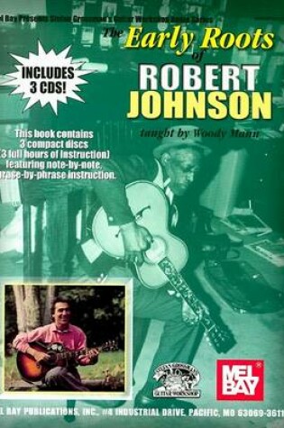 Cover of The Early Roots of Robert Johnson