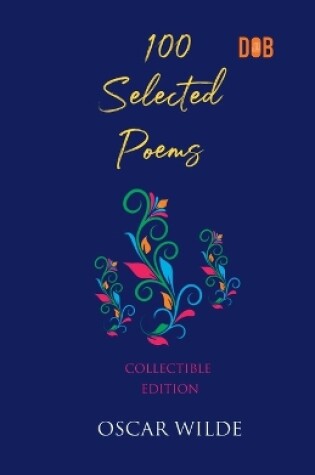 Cover of 100 Selected Poems, Oscar Wilde