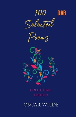Book cover for 100 Selected Poems, Oscar Wilde