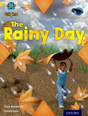 Book cover for Project X Origins: Yellow Book Band, Oxford Level 3: Weather: The Rainy Day
