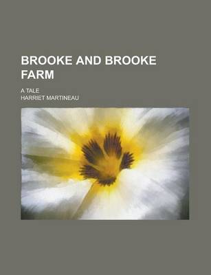 Book cover for Brooke and Brooke Farm; A Tale