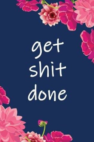 Cover of Get Shit Done