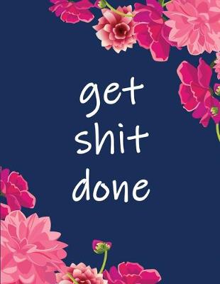 Book cover for Get Shit Done