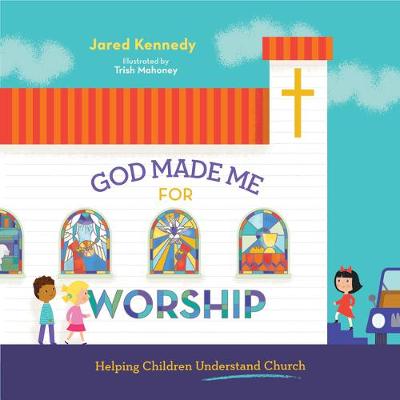 Book cover for God Made Me for Worship