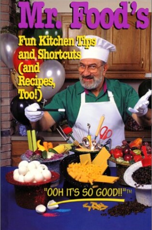 Cover of "Mr Food's" Fun Kitchen Tips and Short Cuts and Recipes, Too!