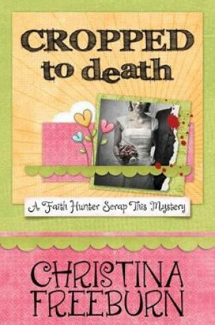 Cover of Cropped to Death