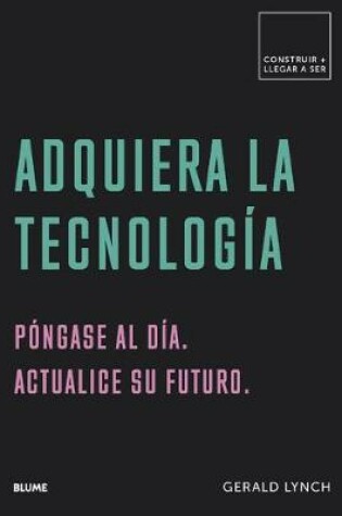 Cover of Adquiera La Tecnología