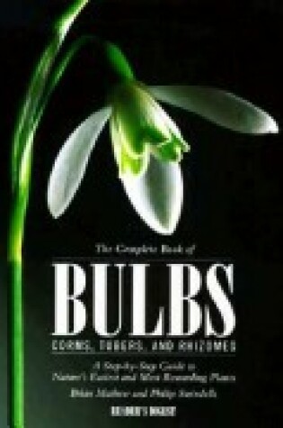 Cover of The Complete Book of Bulbs, Corms, Tubers, and Rhizomes