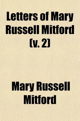 Book cover for Letters of Mary Russell Mitford (Volume 2); 2D Ser