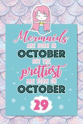 Book cover for Mermaids Are Born In October But The Prettiest Are Born On October 29