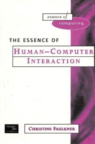 Cover of The Essence of Human-Computer Interaction