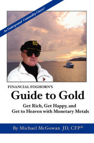 Cover of Financial Foghorn's Guide to Gold