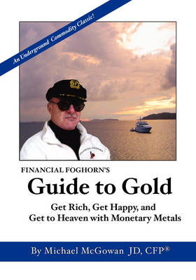 Book cover for Financial Foghorn's Guide to Gold