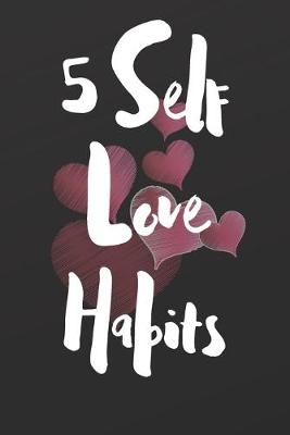 Book cover for 5 Self Love Habits