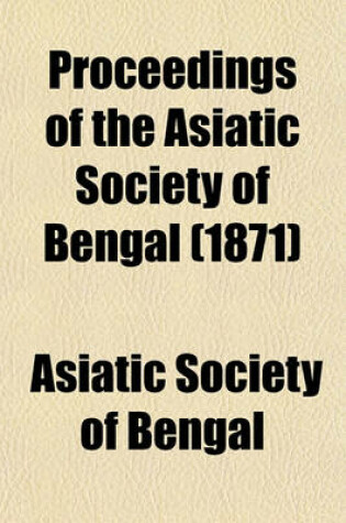 Cover of Proceedings of the Asiatic Society of Bengal (1871)