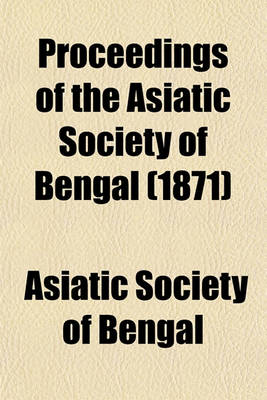 Book cover for Proceedings of the Asiatic Society of Bengal (1871)