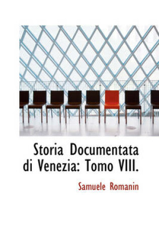 Cover of Storia Documentata Di Venezia