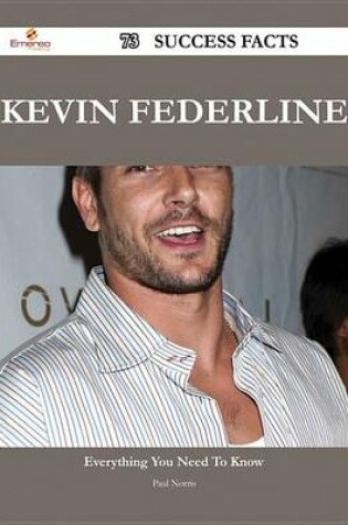 Cover of Kevin Federline 73 Success Facts - Everything You Need to Know about Kevin Federline