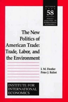 Cover of The New Politics of American Trade – Trade, Labor, and the Environment