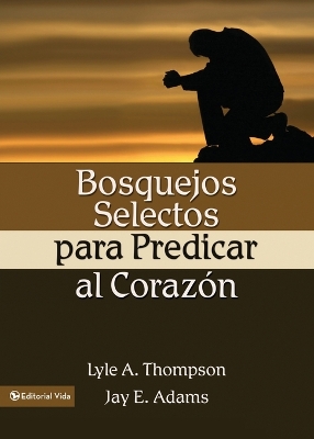 Book cover for Bosquejos selectos para predicar al corazón