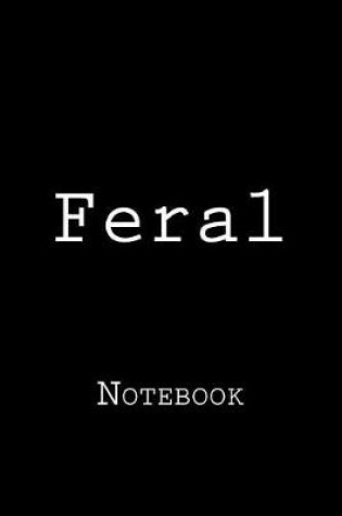 Cover of Feral