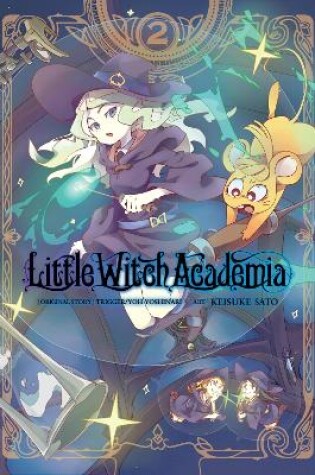 Cover of Little Witch Academia, Vol. 2 (manga)