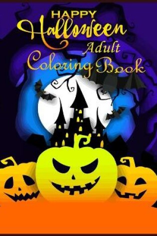 Cover of Happy Halloween Adult coloring Book