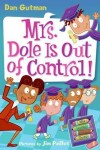 Book cover for My Weird School Daze #1: Mrs. Dole Is Out of Control!