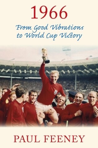 Cover of 1966: From Good Vibrations to World Cup Victory