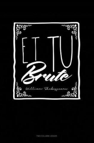 Cover of Et Tu, Brute