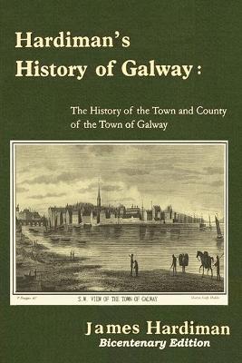 Book cover for Hardiman's History of Galway