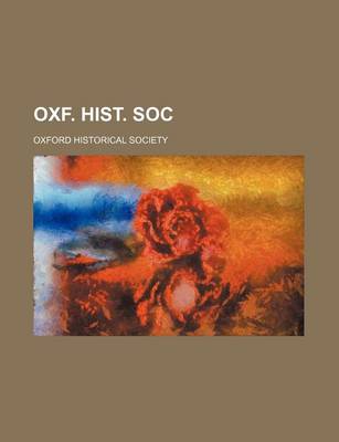 Book cover for Oxf. Hist. Soc (Volume 32)