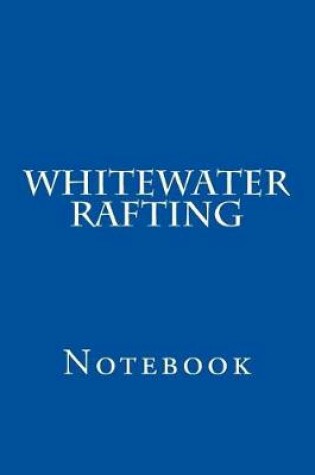 Cover of Whitewater Rafting