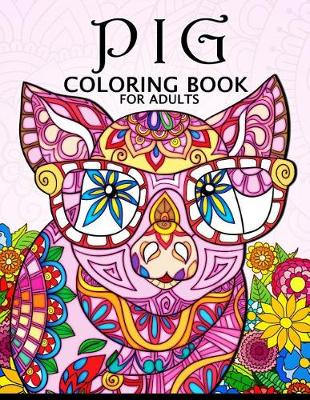 Book cover for Pig Coloring Book for Adults