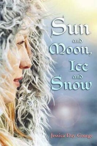 Cover of Sun and Moon, Ice and Snow